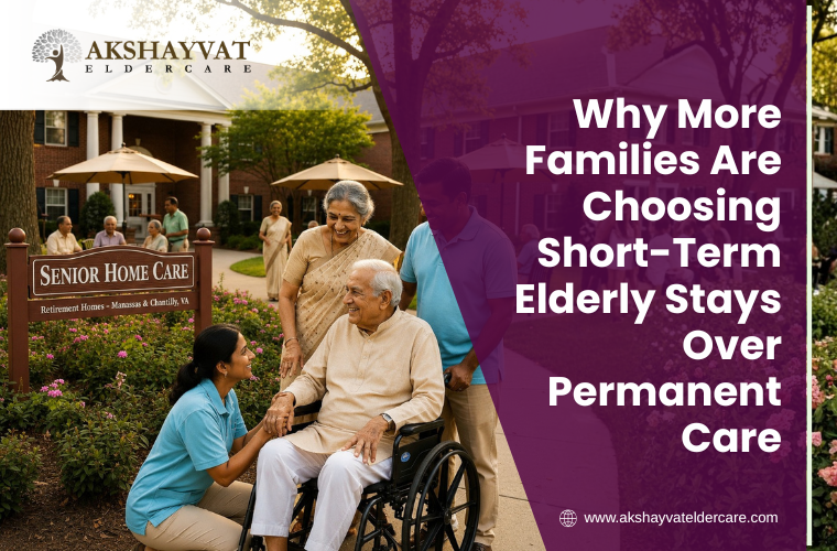 Why More Families Are Choosing Short-Term Elderly Stays Over Permanent Care