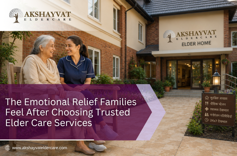 The Emotional Relief Families Feel After Choosing Trusted Elder Care Services